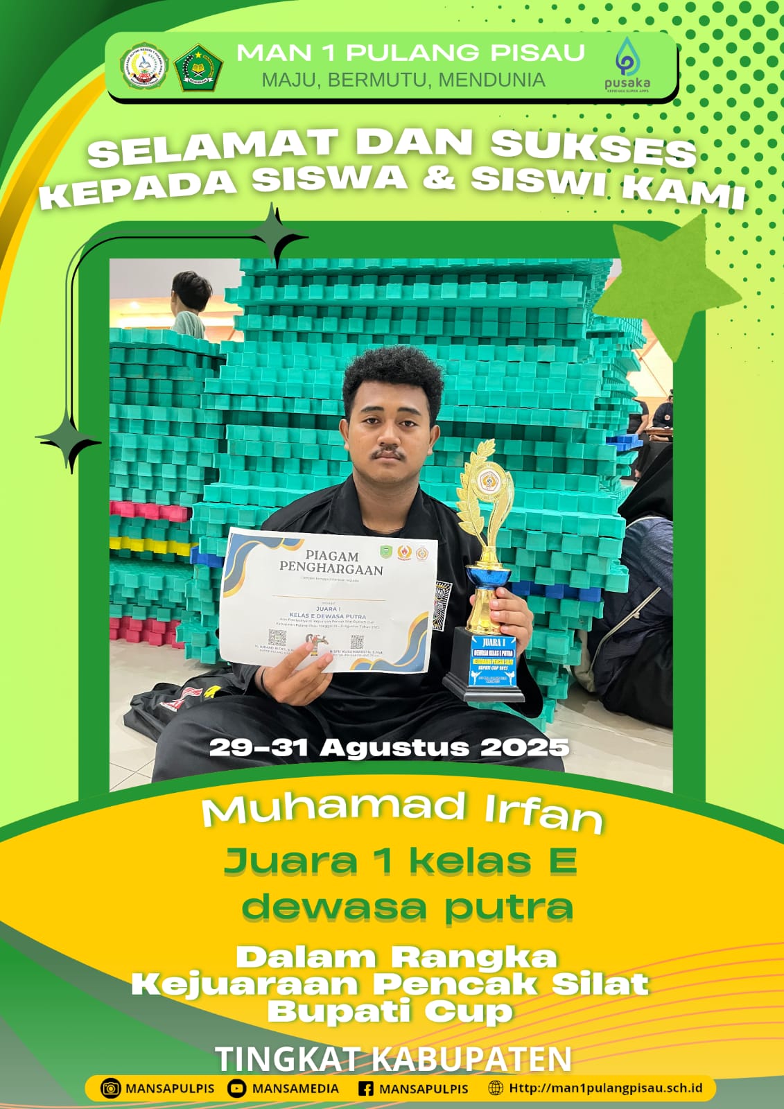 SISWA MAN 1 PULANG PISAU PLUS KETERAMPILAN BERHASIL MERAIH JUARA 1 KELAS E DEWASA PUTRA KEJUARAAN PENCAK SILAT BUPATI CUP 2025